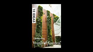 10 ENCHANTING VERTICAL GARDEN IDEAS