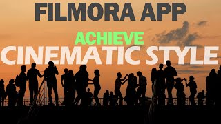 Mastering Cinematic Video Editing with SmartPhones ft. Filmora Mobile App