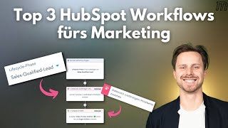 Top 3 HubSpot Workflows für's Marketing