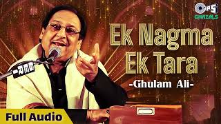 Ek Nagma Ek Tara | Full Audio | Ghulam Ali | Best of Ghulam Ali Ghazals | Relaxing Ghazal