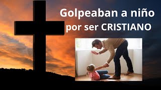 Mis Padres Me Golpeaban Por Ser CRISTIANO - Testimonio