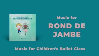 Rond de Jambe Music for Children's Ballet Classes