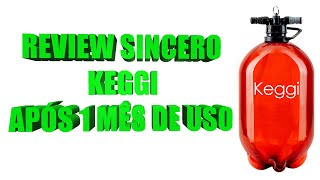 REVIEW SINCERO: KEGGI (APÓS 1 MÊS DE USO)