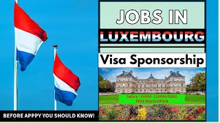 Luxembourg Visa Sponsored Jobs #2024  #luxembourg #europe