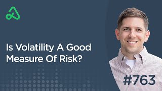 Is Volatility A Good Measure Of Risk? [Episode 763] - The Daily Call Podcast