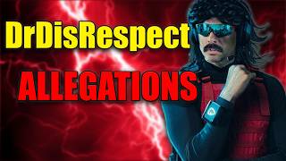 The DrDisRespect Allegations and His RESPONSE! (So Far)