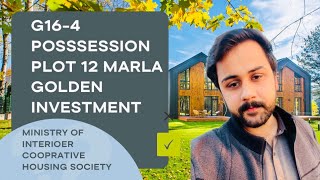 G16-4 possession plot 12 marla Size good location Sun face best investment