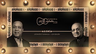 Luis Segura, Leonardo Paniagua - Agonía (Audio Oficial)