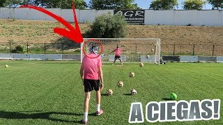 ¡PENALTIS A CIEGAS! - ¡EPIC RETO DE FUTBOL!