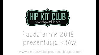 Hip Kit Club - prezentacja kitów Październik 2018