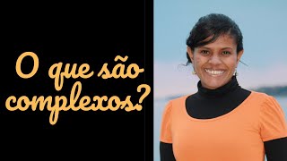 O que são os complexos para Psicologia Analítica?