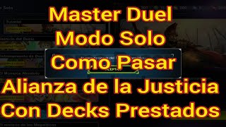 Master Duel Modo Solo Como PasarAlianza de la Justicia Con Decks Prestados