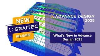 Discover what's new in Advance Design 2025