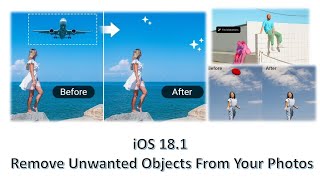 iOS 18.1 "Remove Unwanted Objects From Your Photos"