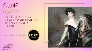 Un tè con Erica Lonati: Donna Franca Florio