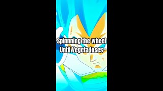 Spinning the wheel until Vegeta loses