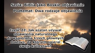 [Biblia objawieniem #22] Jak szatan używał objawienia naturalnego do wspierania swego królestwa?