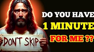 🛑 DO YOU HAVE 1 MINUTE FOR ME ?? God's Message Now | God Message | god helps #god #jesus #bible  #yt