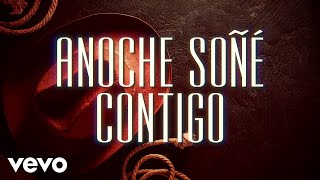 Bronco - Anoche Soñé Contigo (LETRA)