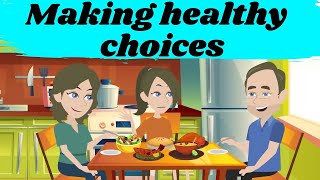 Making healthy choices - Practice English Speaking in Life - ENGLISH WITH KATE