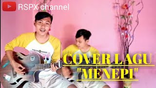 MENEPI-NGATEMOMBILUNG (COVER AKUSTIK BY ABDUL MUQID)