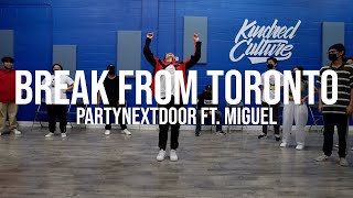 Break from Toronto - PARTYNEXTDOOR ft. Miguel | Open Choreography | @kindred_culture