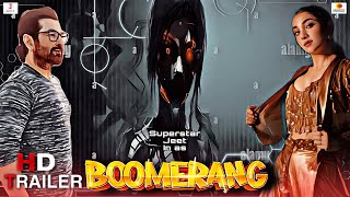 Boomerang Official Trailer Bengali | Jeet | Rukmini Maitra | Souvik Kundu | Trailer Update