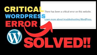 How To Fix - There Has Been A Critical Error On Your Website | Critical Errors - WordPress