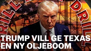 Trump vill ge Texas en ny oljeboom