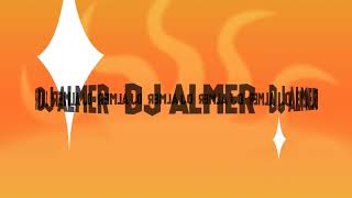 DJ ALMER DAMAN VACATION REMIX GAS POL