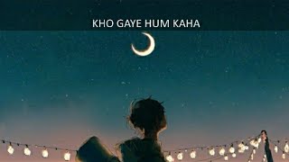 Kho Gaye Hum Kaha (Lyrics) - Jasleen Royal & Prateek Kuhad | THE LOST SOUL