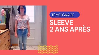 Témoignage SLEEVE - 2 ANS APRÈS