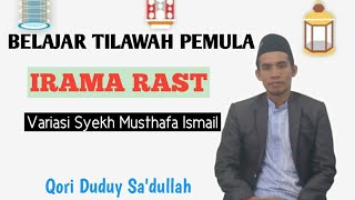 BELAJAR TILAWAH IRAMA RAST VARIASI SYEKH MUSTHAFA ISMAIL || QS AL-MULK