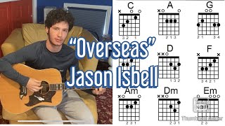 HOW TO PLAY - "Overseas" by Jason Isbell and the 400 Unit with CHORDS