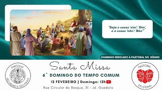 Santa Missa | 6º Domingo do Tempo Comum