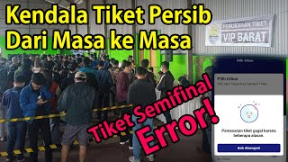 Kendala Sistem Tiket Persib dari Masa ke Masa - Polemik Tiket Semifinal