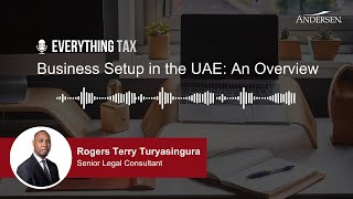 Business Setup in the UAE: An Overview