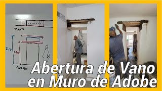 Apertura de vano en Muro de Adobe