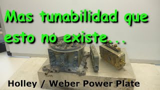 Como lograr la maxima tunabilidad posible en carburadores Holley con placa weberizada