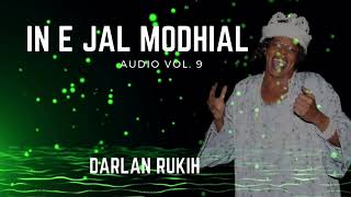 IN E JAL MODHIAL (ORIGINAL AUDIO VERSION) BY DARLAN RUKIH