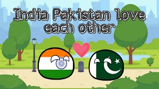 Countryball India Pakistan love each other