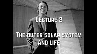 Carl Sagan Christmas lecture 2 - The Outer Solar System and Life