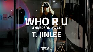 [부천댄스학원] 🎵 WHO R U - ANDERSON.PAAK 🎵| 코레오그래피 class | T. JINLEE |⚡️올마이티 댄스 스튜디오 #부천댄스 #부천실용무용 #올마이티댄스