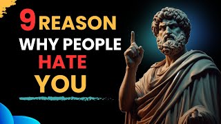 9 REASON WHY PEOPLE SECRETLY HATE YOU | STOICISM