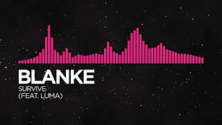 [Drumstep] - Blanke - Survive (feat. Luma)