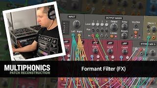 Multiphonics Patch Reconstruction with Adam—Formant Filter (FX)