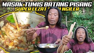 CARI DAN MASAK..TUMIS BATANG PISANG SUPER LEZAT!! Bikin Ngiler!