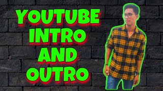 YouTube Intro and Outro