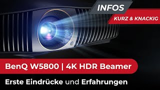 Premiere Benq W 5800 LaserProjektor. Erste Eindrücke und Erfahrungen von dem lichtstarken Benq.