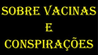 SOBRE VACINA E CONSPIRAÇÕES | BACKMASKING